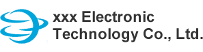 xxx Electronic Technology Co., Ltd.
