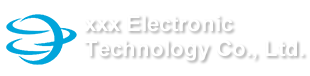 xxx Electronic Technology Co., Ltd.